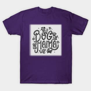 DOG MAMA T-Shirt